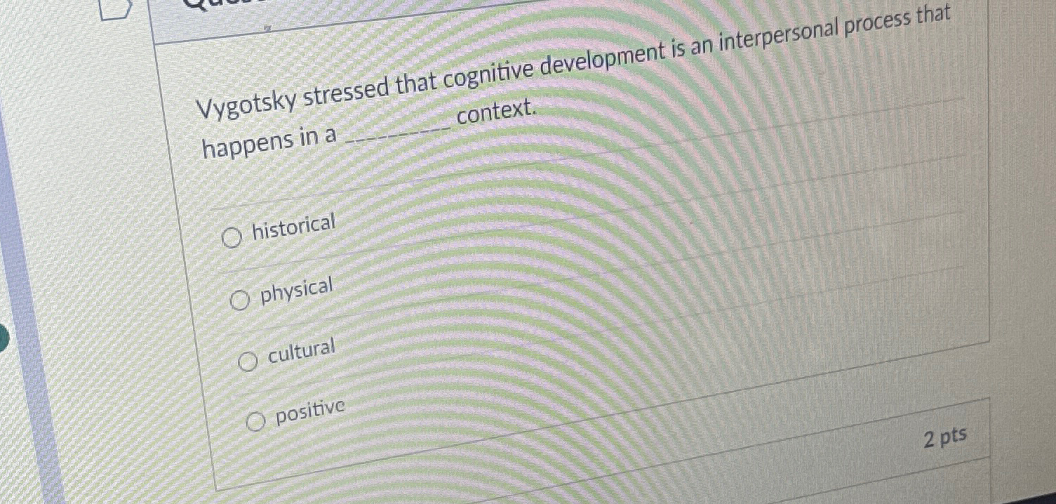 Solved Vygotsky stressed that cognitive development is an Chegg