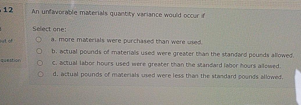 Solved 112 An unfavorable materials quantity variance would 