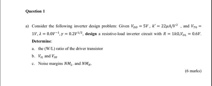 Solved Question 1 a) Consider the following inverter design | Chegg.com