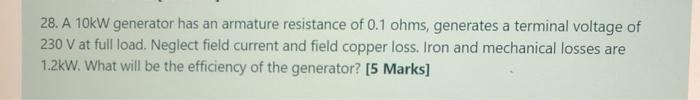 Solved 28. A 10KW generator has an armature resistance of | Chegg.com