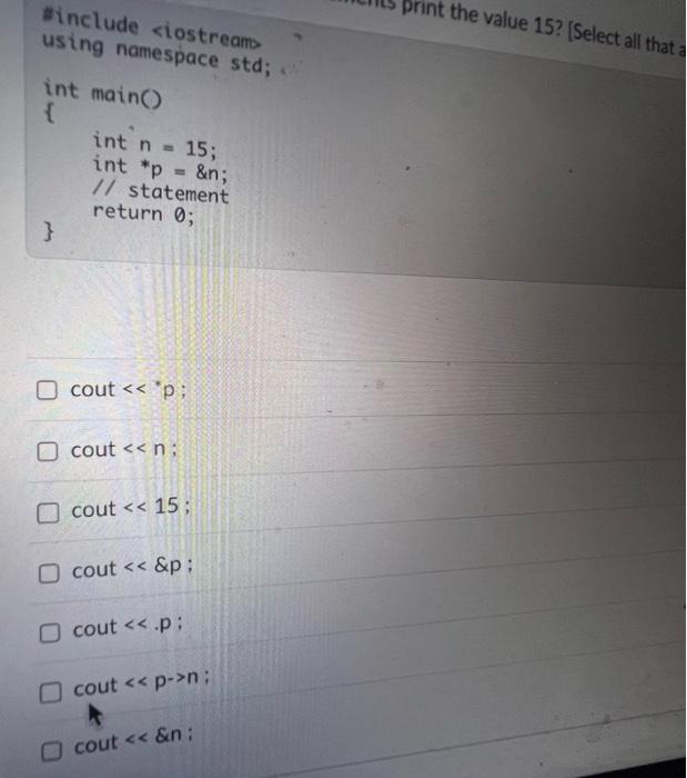 Solved *include n=15 int ∗p=&n 11 statement return 0; \} | Chegg.com