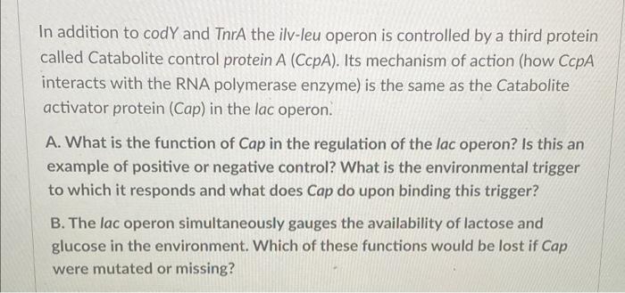 Solved In addition to codY and ThrA the ilv-leu operon is | Chegg.com