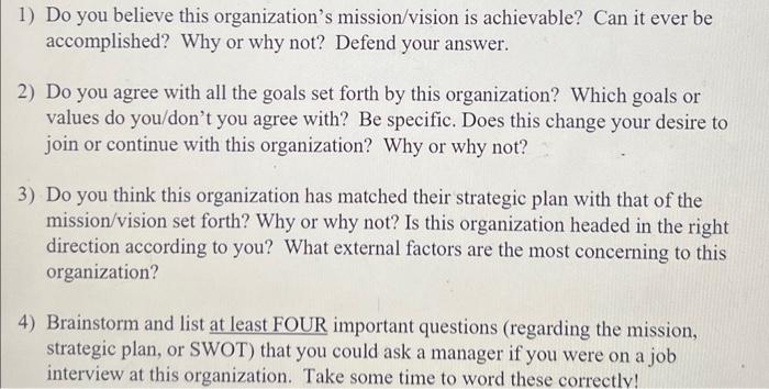 1) Do you believe this organizations mission/vision is achievable? Can it ever be accomplished? Why or why not? Defend your 