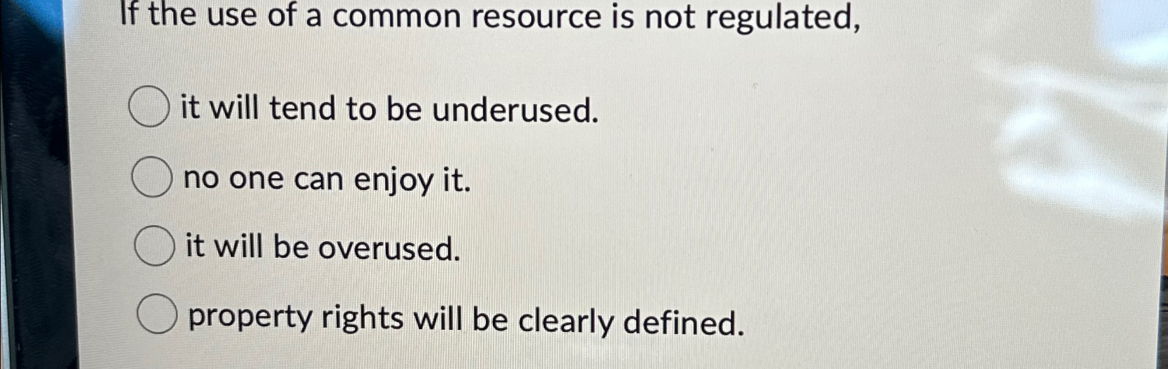 Solved If the use of a common resource is not regulated,it | Chegg.com