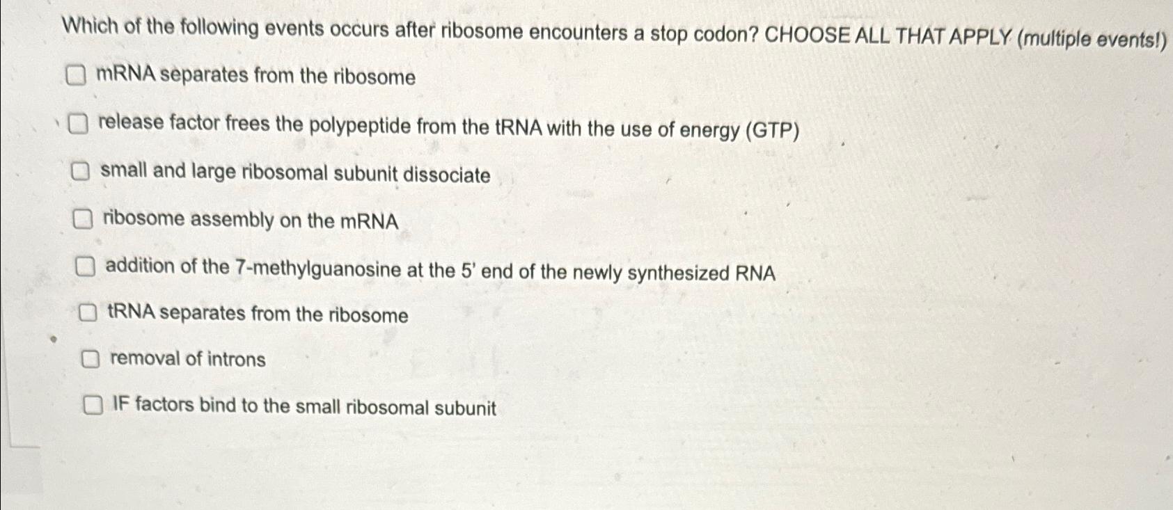 Solved Which Of The Following Events Occurs After Ribosome | Chegg.com