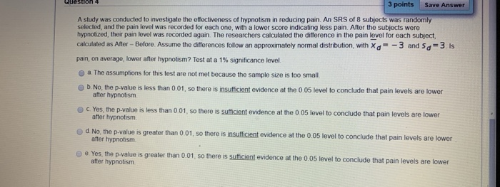 Solved Question 3 points Save Answer A study was conducted | Chegg.com