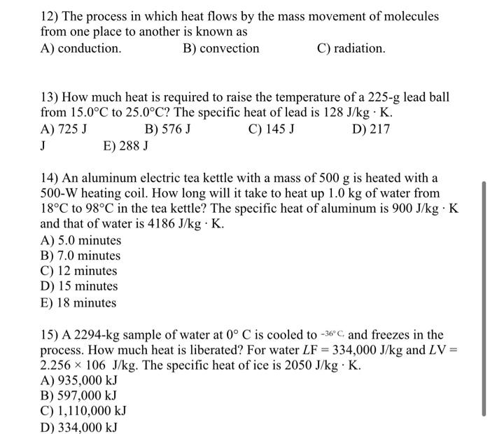 Solved 12) The process in which heat flows by the mass | Chegg.com