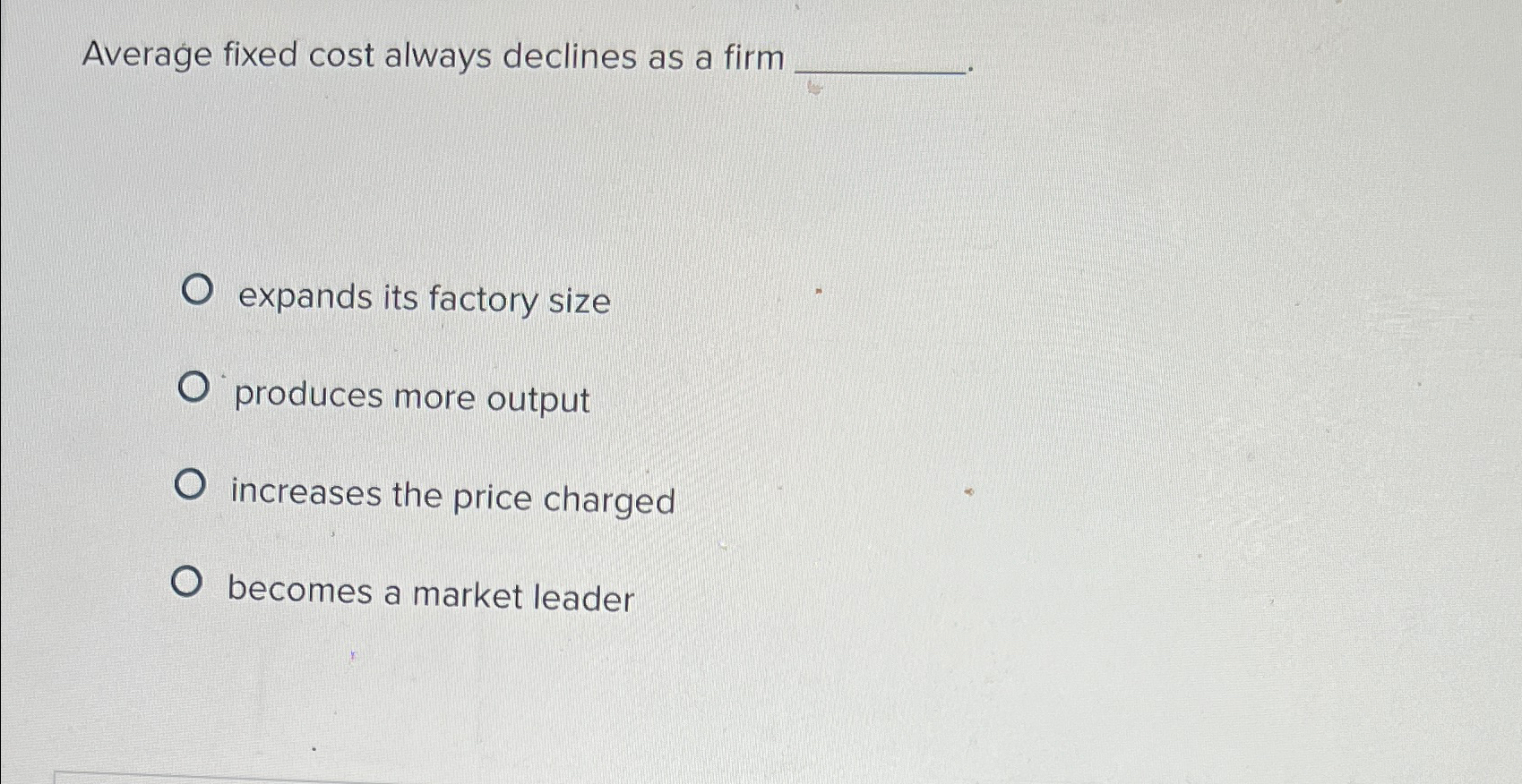 Average fixed cost always declines as a firmexpands