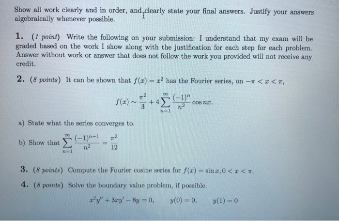 Solved Show all work clearly and in order, and clearly state | Chegg.com