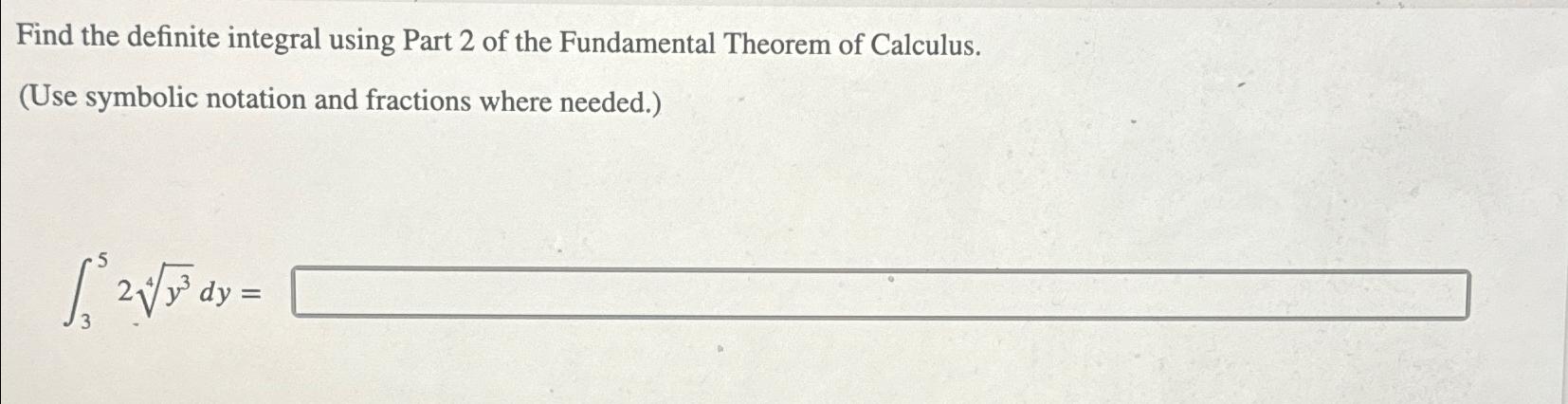 Solved Find the definite integral using Part 2 ﻿of the | Chegg.com