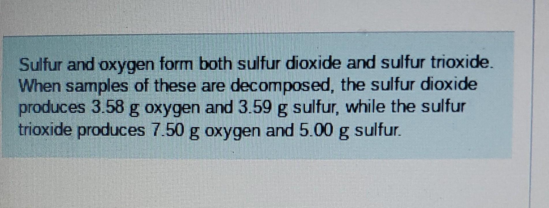 solved-sulfur-and-oxygen-form-both-sulfur-dioxide-and-sulfur-chegg