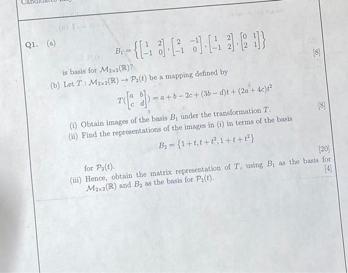 Solved Q1. (a) (1) Fine ton B₁ = is basis for M2x2 (R)? (b)