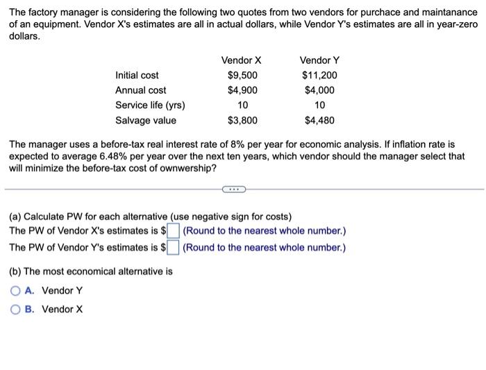 Solved The factory manager is considering the following two | Chegg.com