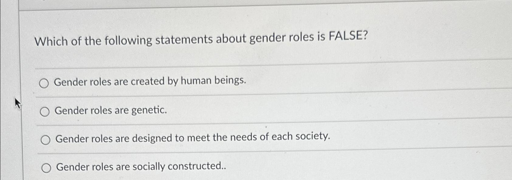 Solved Which of the following statements about gender roles | Chegg.com