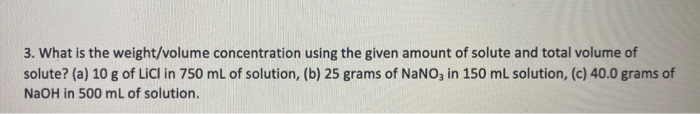 Solved 3. What is the weight/volume concentration using the | Chegg.com