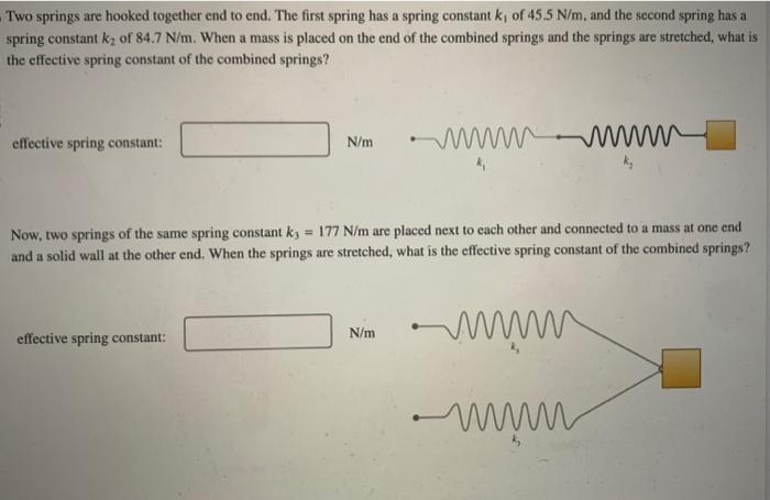 Solved Two springs are hooked together end to end. The first | Chegg.com