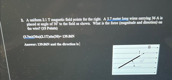 Solved 2. A uniform 2.1 T magnetic field points for the | Chegg.com