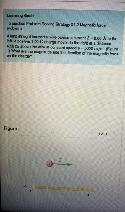 Solved Learning Goal: To practice Problem Solving Strategy | Chegg.com
