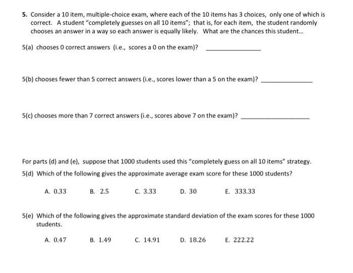 Solved 5. Consider a 10 item, multiple-choice exam, where | Chegg.com