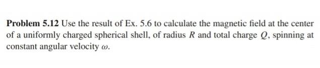 Solved Problem 5.12 Use the result of Ex. 5.6 to calculate | Chegg.com