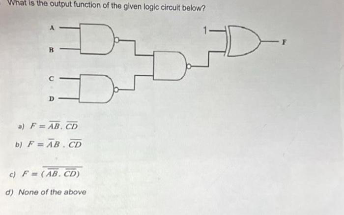 Solved What Is The Output Function Of The Given Logic | Chegg.com