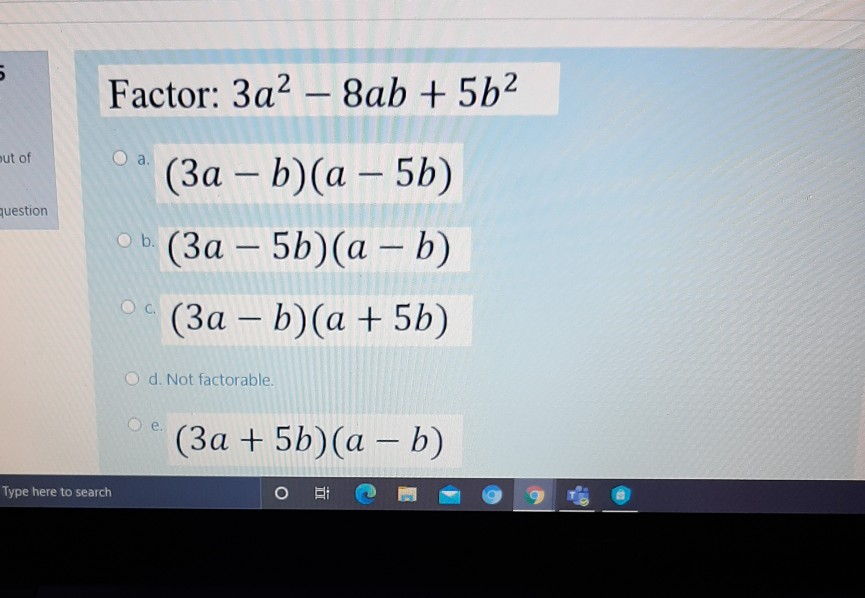 Solved 5 Factor: 3a? – Bab + 5b2 out of O a. question (3a – | Chegg.com
