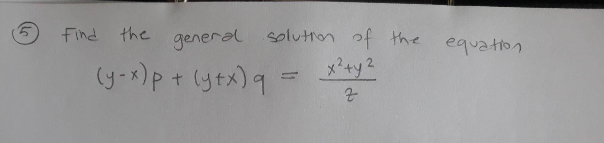 Solved Find the general solution of the equation | Chegg.com