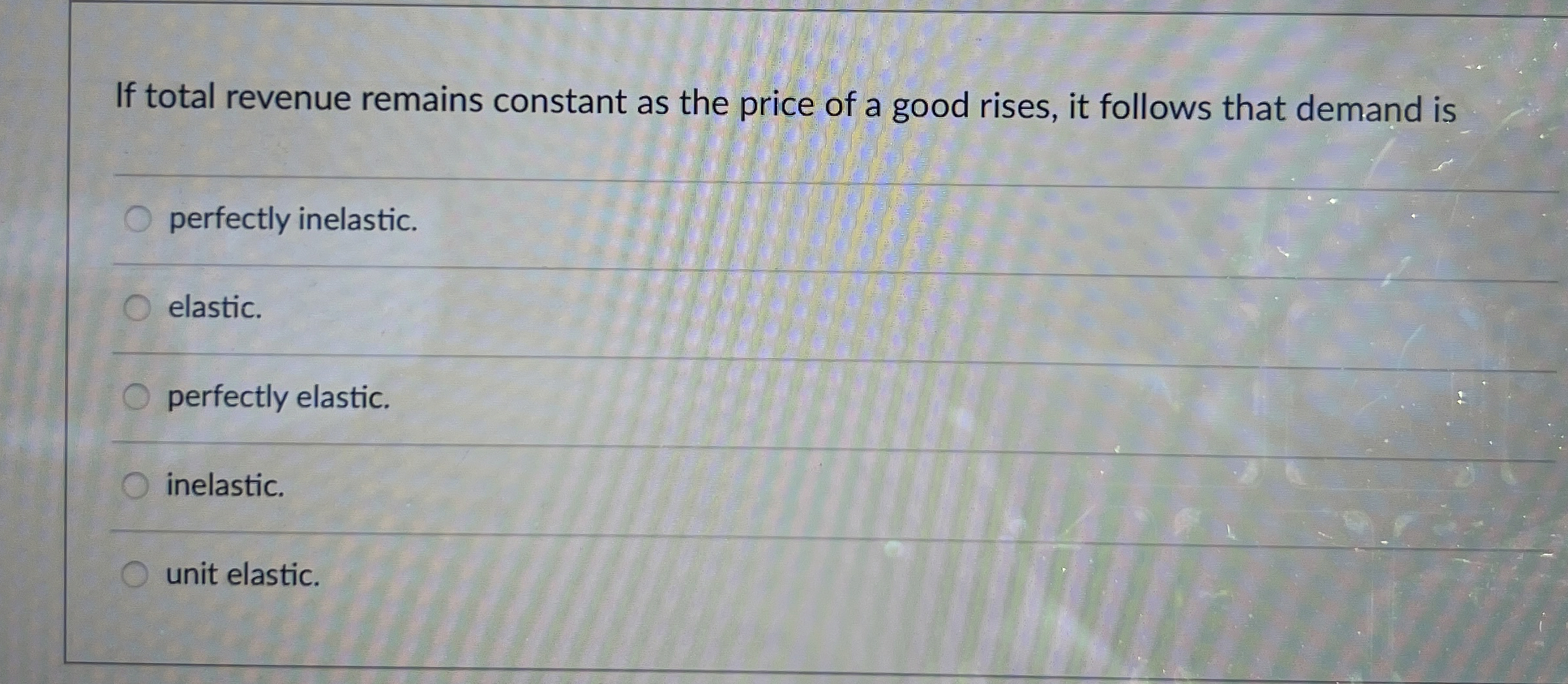 Solved If total revenue remains constant as the price of a | Chegg.com
