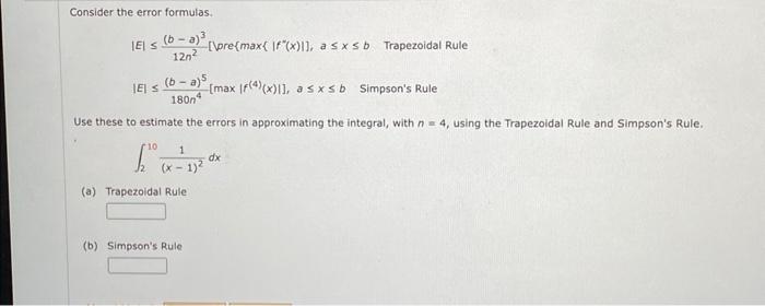 Solved Consider the error formulas. ∣E∣≤12n2(b−a)3[ Dpre | Chegg.com