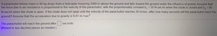 Solved A parachutist whose mass is 90 kg drops from a | Chegg.com