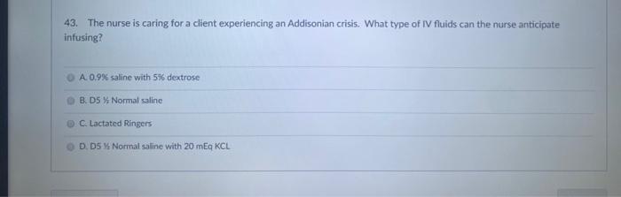 Solved 43. The nurse is caring for a client experiencing an | Chegg.com