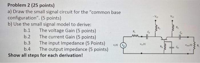 Solved Problem 2 ( 25 points) a) Draw the small signal | Chegg.com