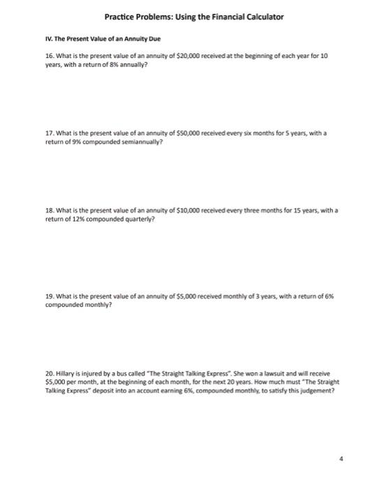 Solved Practice Problems: Using the Financial Calculator IV. | Chegg.com