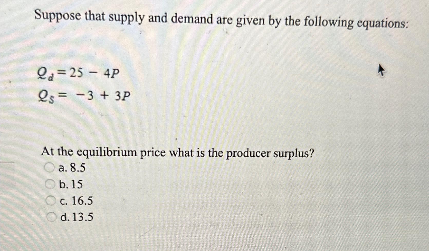 Solved Suppose That Supply And Demand Are Given By The | Chegg.com