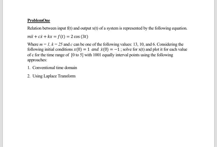 Solved Mx¨ Cx˙ Kx F T 2cos 3t Where M 1 K 25 And C Can Be