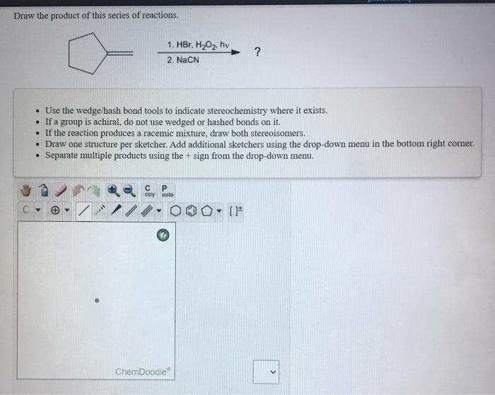 Solved Draw the product of this series of reactions. 1. HBr.