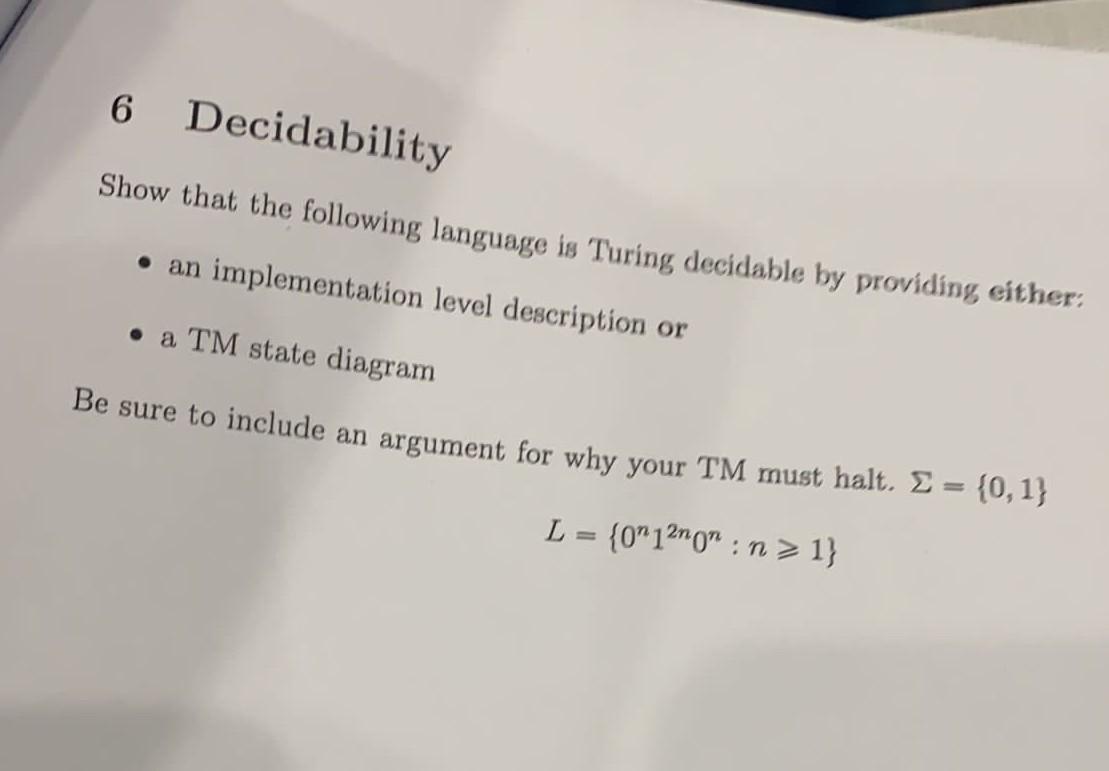 Solved 6 Decidability Show that the following language is | Chegg.com