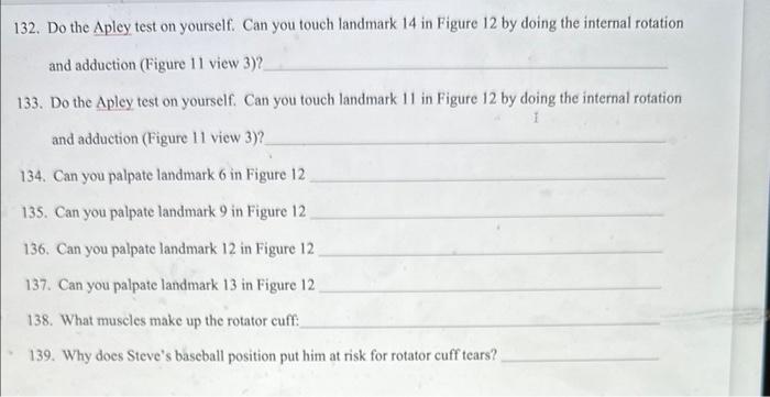 132. Do the Apley test on yourself. Can you touch landmark 14 in Figure 12 by doing the internal rotation and adduction (Figu