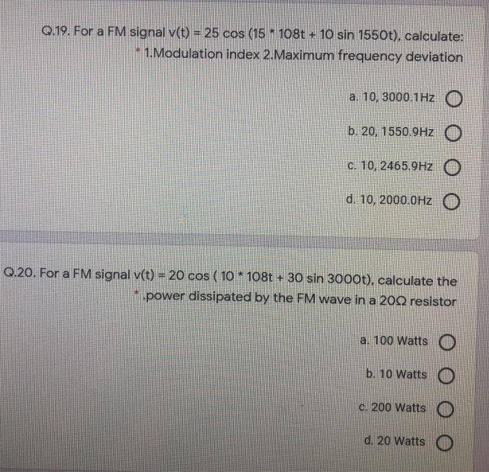 Solved Q.19. For a FM signal v(t) = 25 cos (15 108t + 10 sin | Chegg.com