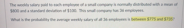 Solved The weekly salary paid to each employee of a small | Chegg.com