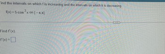 Solved Find the intervals on which is increasing and the | Chegg.com