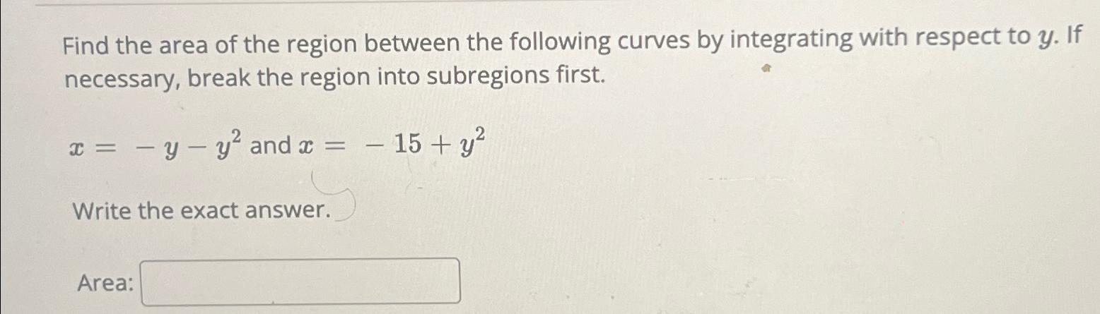 Solved Find the area of the region between the following | Chegg.com