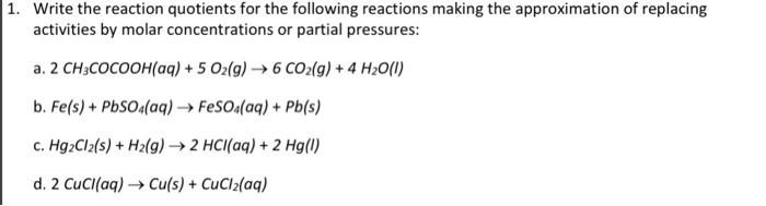 Solved 1. Write the reaction quotients for the following | Chegg.com