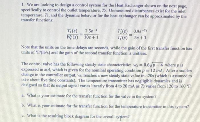 Solved 1. We are looking to design a control system for the | Chegg.com