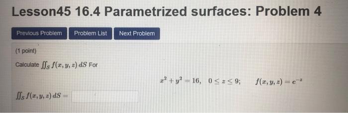 Solved Lesson45 16.4 Parametrized Surfaces: Problem 4 (1 | Chegg.com