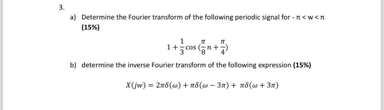 Solved a) ﻿Determine the Fourier transform of the following | Chegg.com