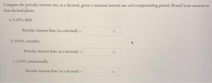 Solved Compute The Periodic Interest Rate As A Decimal Chegg