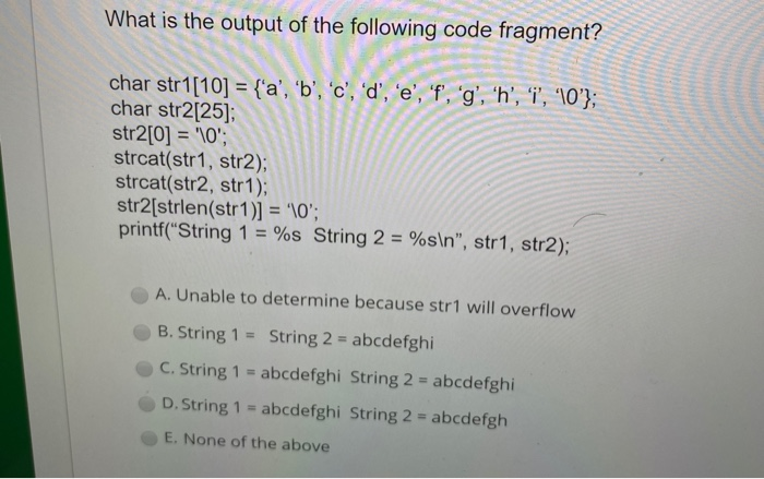 Solved What is the output of the following code fragment? | Chegg.com