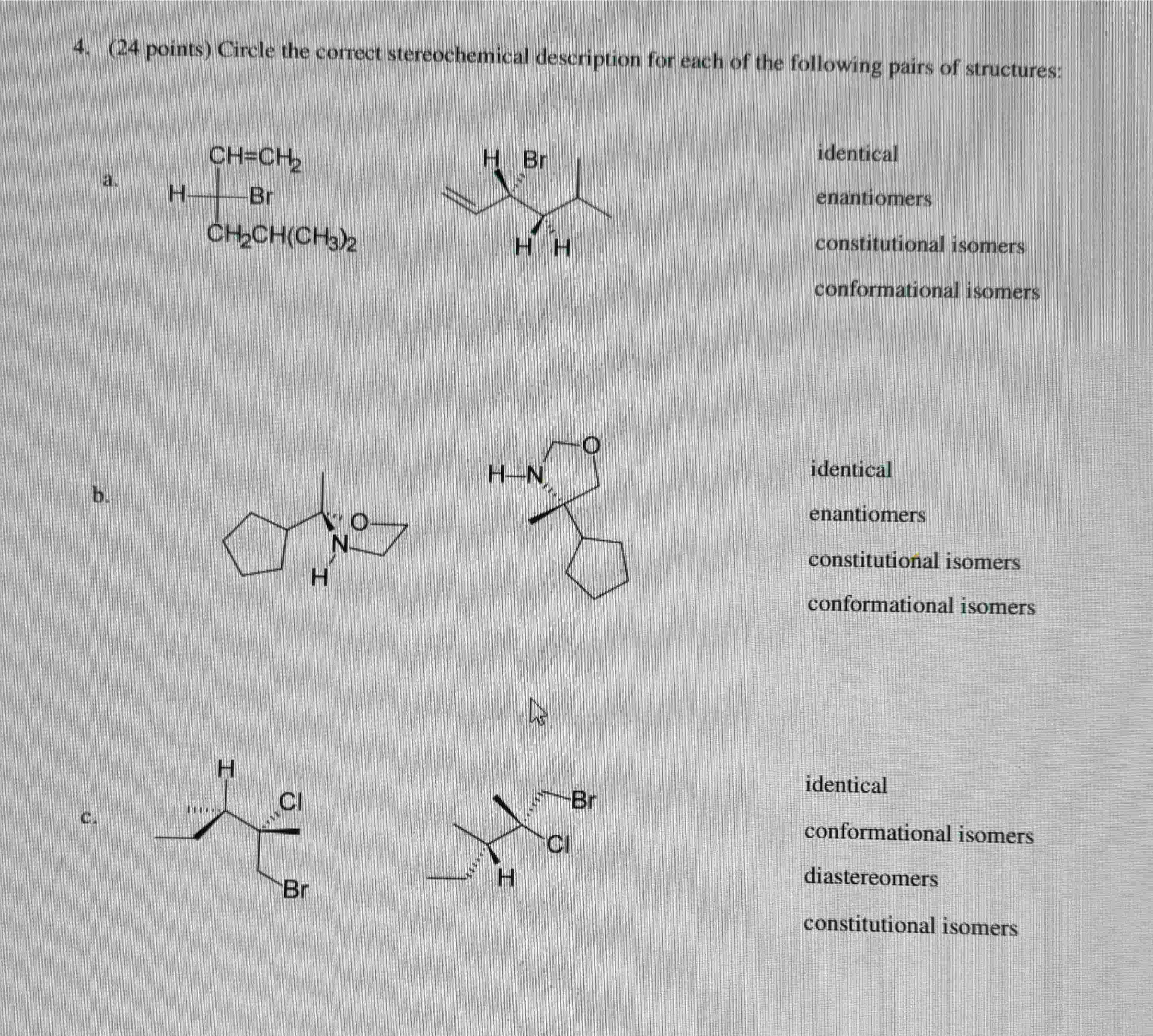 Solved answer all 4 ﻿parts Circle the correct stereochemical | Chegg.com