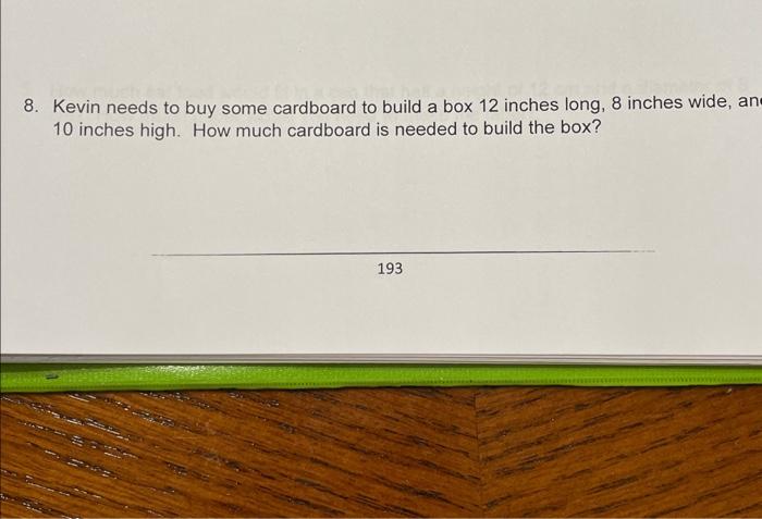 Solved 8. Kevin needs to buy some cardboard to build a box | Chegg.com